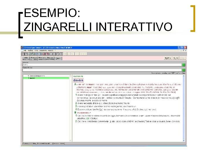 ESEMPIO: ZINGARELLI INTERATTIVO 