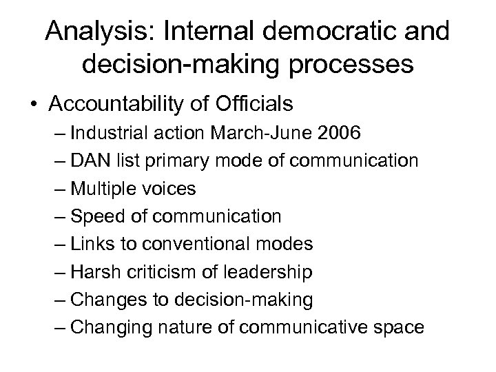 Analysis: Internal democratic and decision-making processes • Accountability of Officials – Industrial action March-June