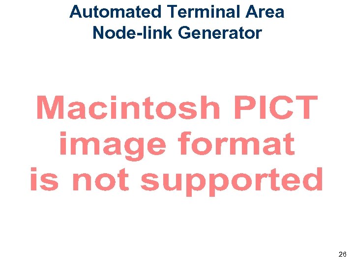 Automated Terminal Area Node-link Generator 26 