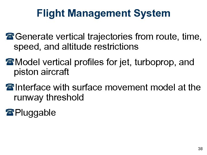 Flight Management System (Generate vertical trajectories from route, time, speed, and altitude restrictions (Model
