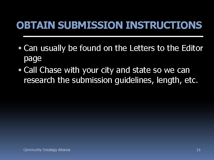 OBTAIN SUBMISSION INSTRUCTIONS Can usually be found on the Letters to the Editor page