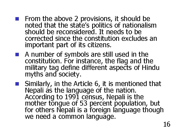 n From the above 2 provisions, it should be noted that the state’s politics