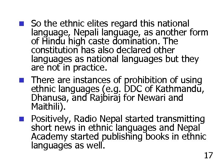 n So the ethnic elites regard this national language, Nepali language, as another form