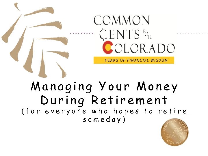 Managing Your Money During Retirement (for everyone who hopes to retire someday) 