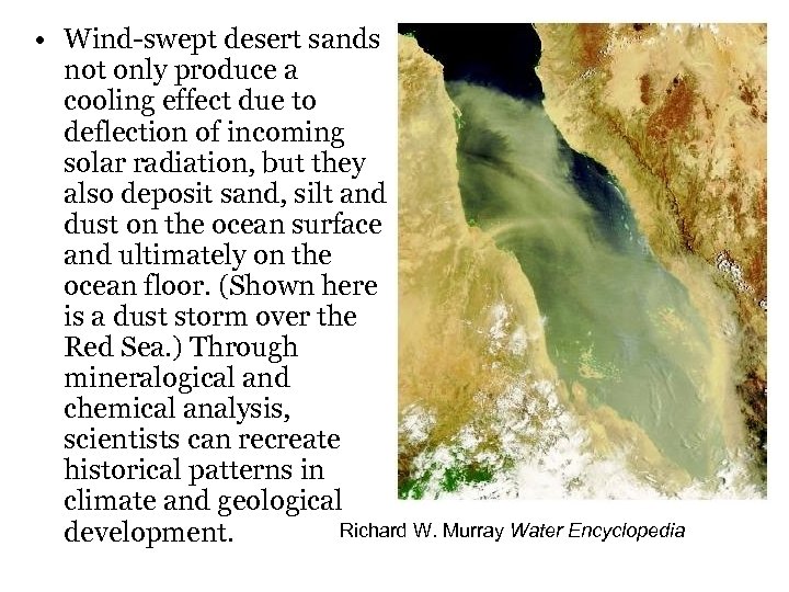  • Wind-swept desert sands not only produce a cooling effect due to deflection