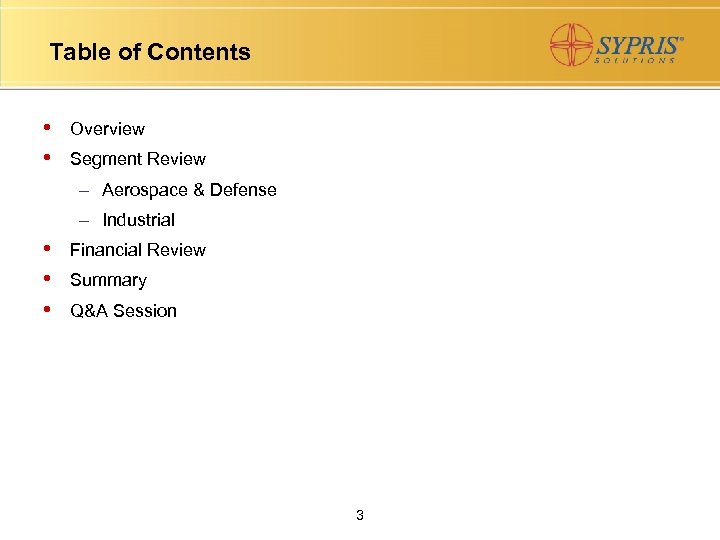 Table of Contents • • Overview Segment Review – Aerospace & Defense – Industrial