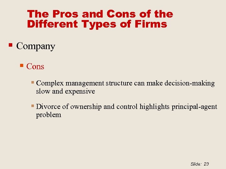 The Pros and Cons of the Different Types of Firms § Company § Cons