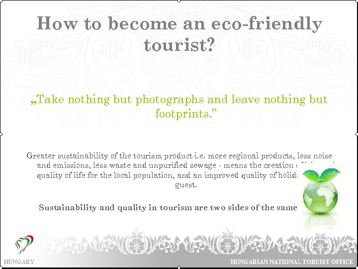 How to become an eco-friendly tourist? „Take nothing but photographs and leave nothing but