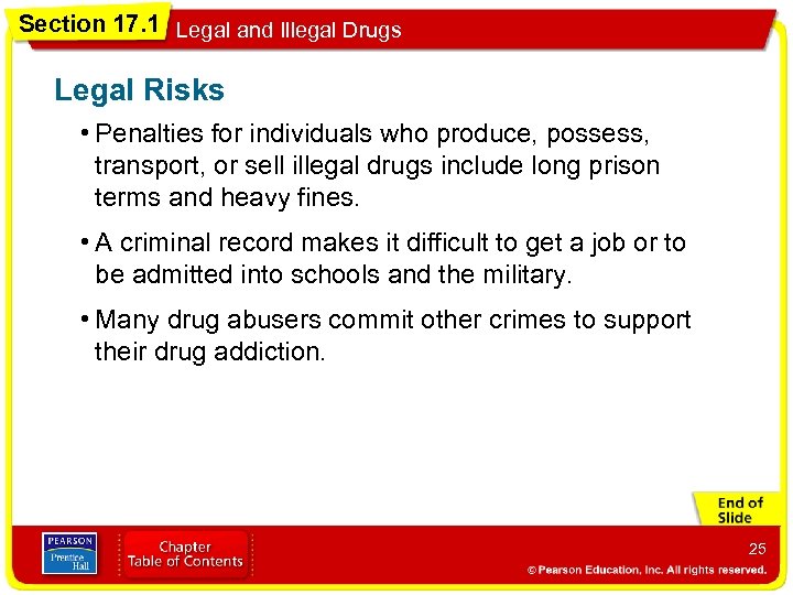 Section 17. 1 Legal and Illegal Drugs Legal Risks • Penalties for individuals who