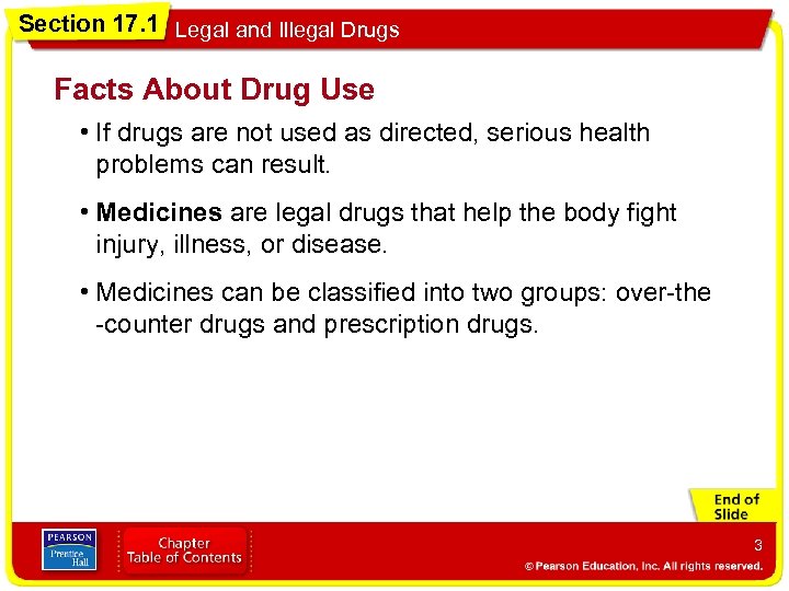 Section 17. 1 Legal and Illegal Drugs Facts About Drug Use • If drugs