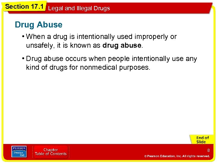 Section 17. 1 Legal and Illegal Drugs Drug Abuse • When a drug is