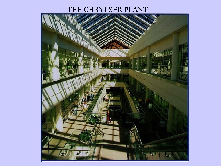 THE CHRYLSER PLANT 