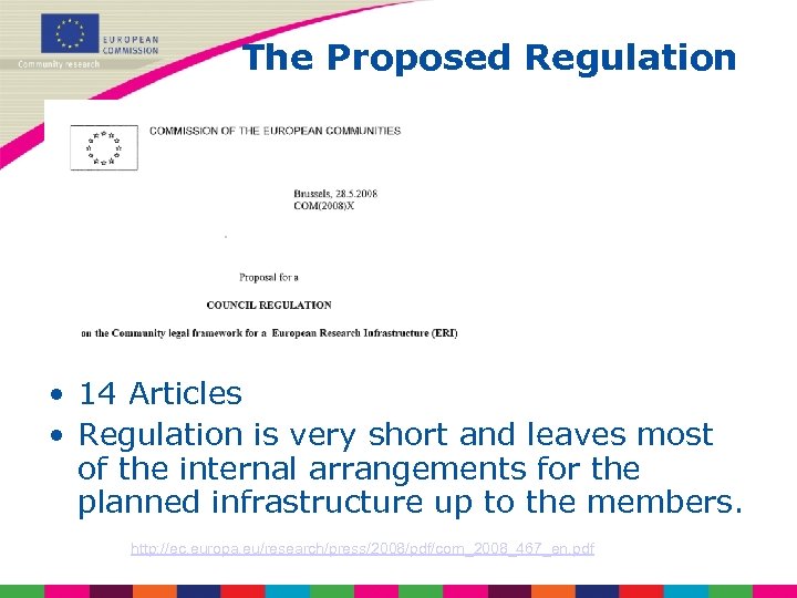 The Proposed Regulation • 14 Articles • Regulation is very short and leaves most