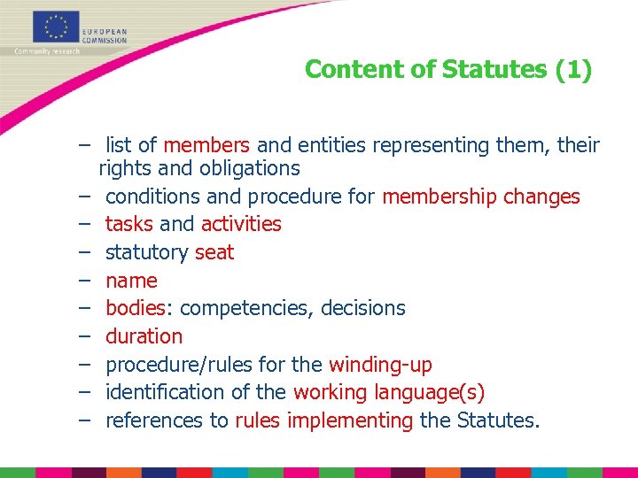Content of Statutes (1) – list of members and entities representing them, their rights