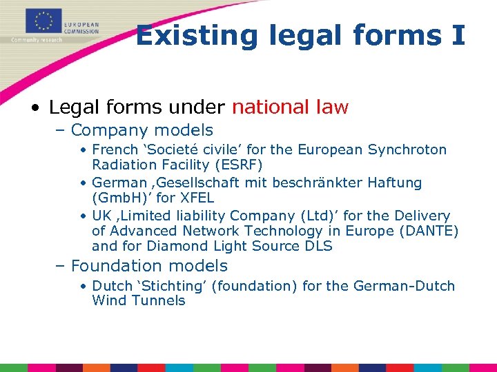 Existing legal forms I • Legal forms under national law – Company models •