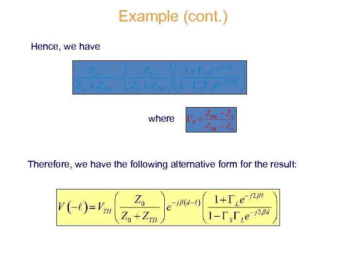 Example (cont. ) Hence, we have where Therefore, we have the following alternative form