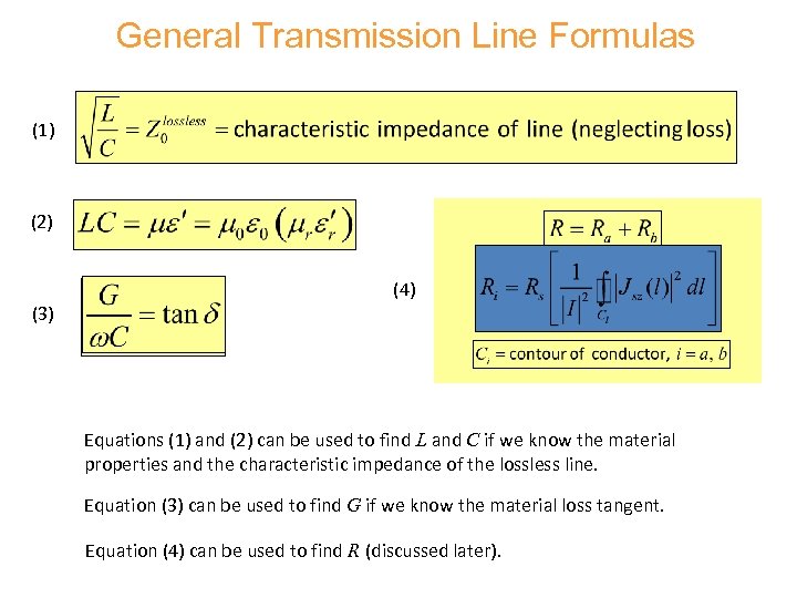 General Transmission Line Formulas (1) (2) (4) (3) Equations (1) and (2) can be