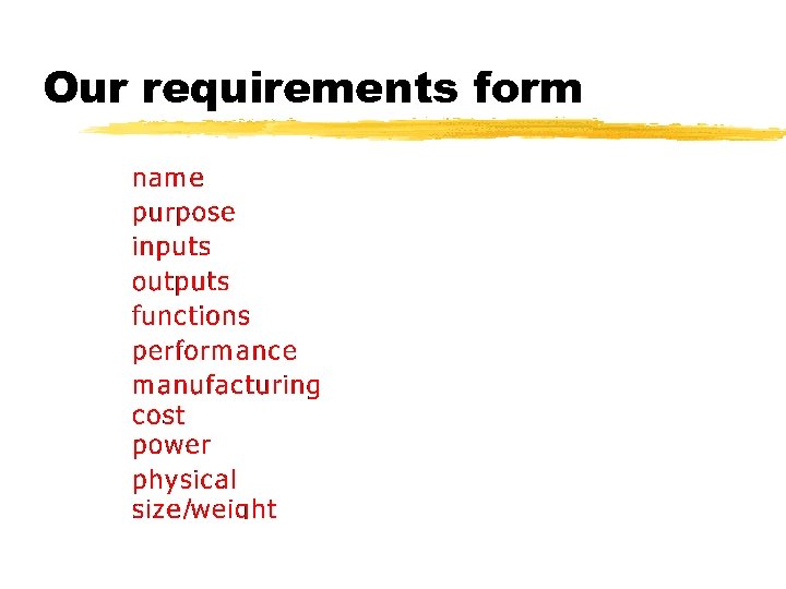 Our requirements form 