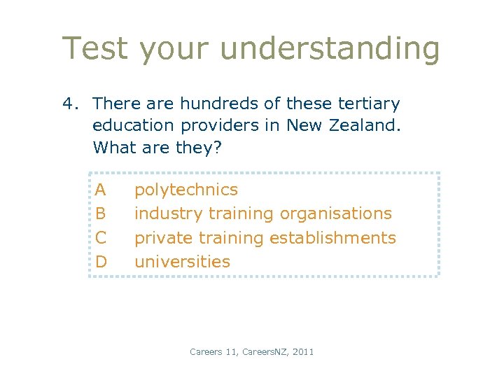 Test your understanding 4. There are hundreds of these tertiary education providers in New