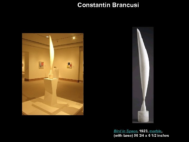 Constantin Brancusi Bird in Space, 1923, marble, (with base) 56 3/4 x 6 1/2