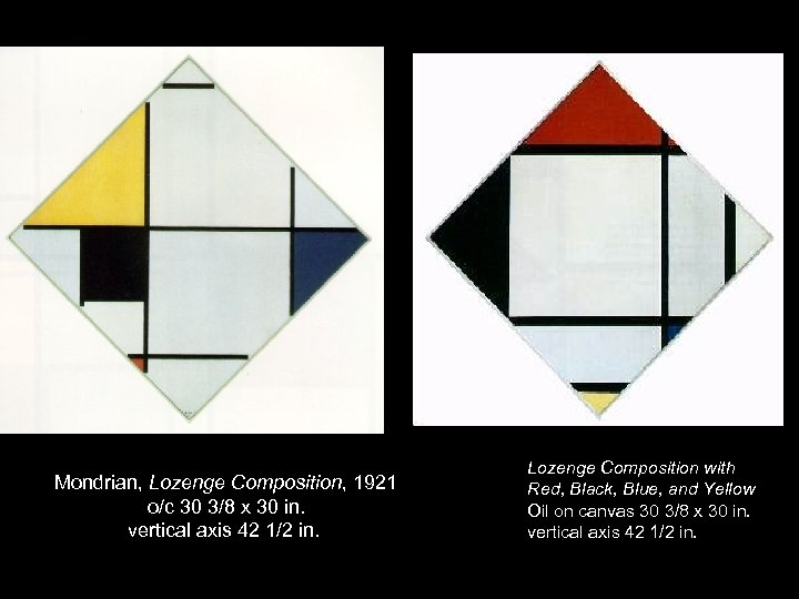 Mondrian, Lozenge Composition, 1921 o/c 30 3/8 x 30 in. vertical axis 42 1/2