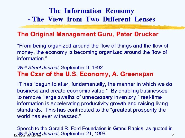 The Information Economy - The View from Two Different Lenses The Original Management Guru,