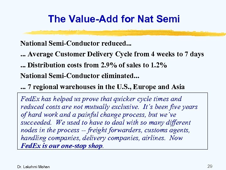 The Value-Add for Nat Semi National Semi-Conductor reduced. . . Average Customer Delivery Cycle