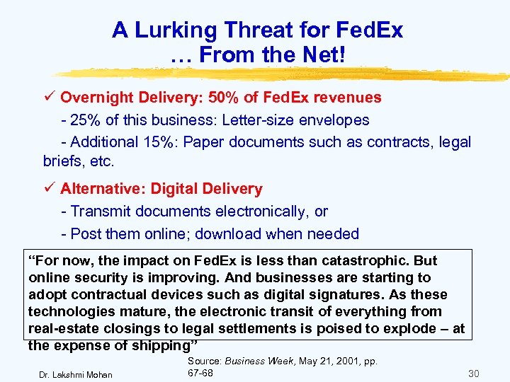 A Lurking Threat for Fed. Ex … From the Net! ü Overnight Delivery: 50%