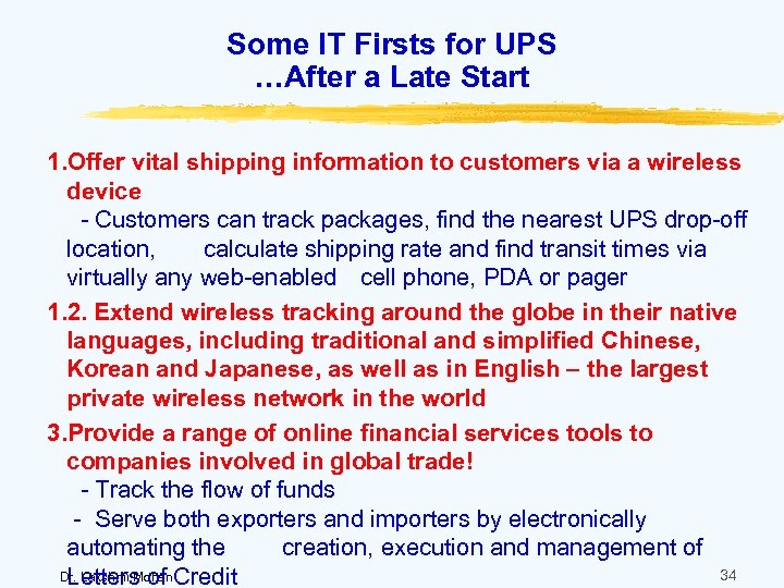 Some IT Firsts for UPS …After a Late Start 1. Offer vital shipping information