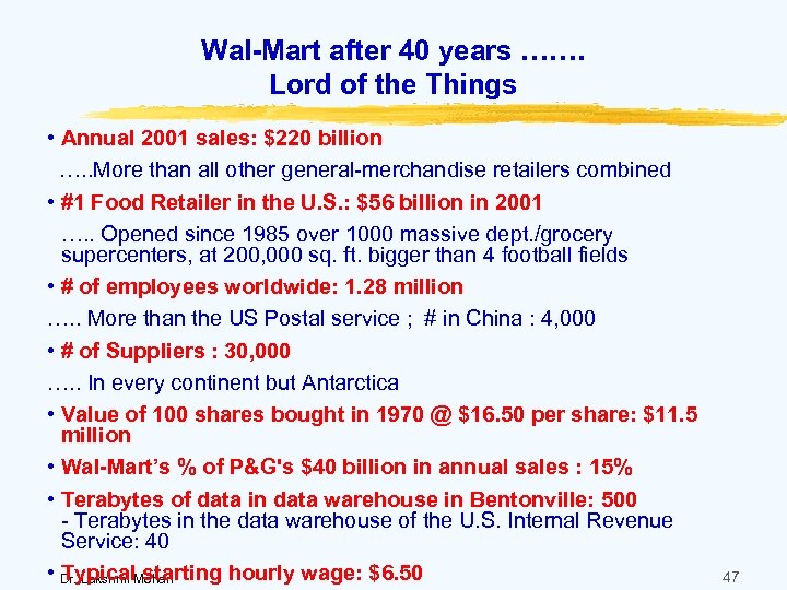 Wal-Mart after 40 years ……. Lord of the Things • Annual 2001 sales: $220