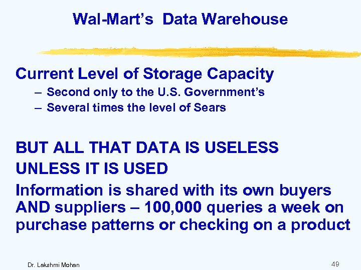 Wal-Mart’s Data Warehouse Current Level of Storage Capacity – Second only to the U.