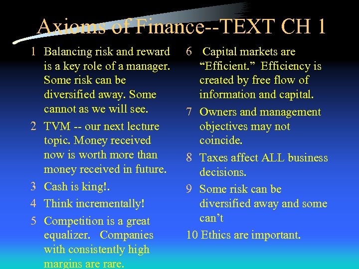 Axioms of Finance--TEXT CH 1 1 Balancing risk and reward is a key role