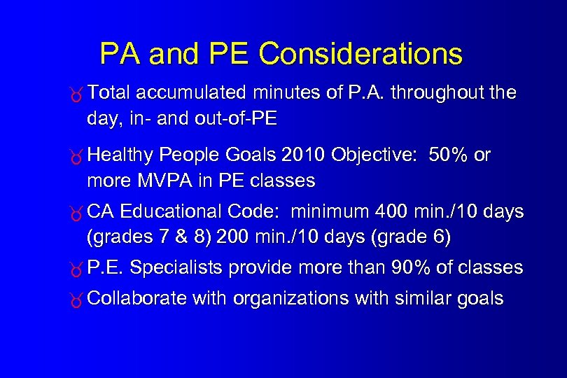 PA and PE Considerations Total accumulated minutes of P. A. throughout the day, in-