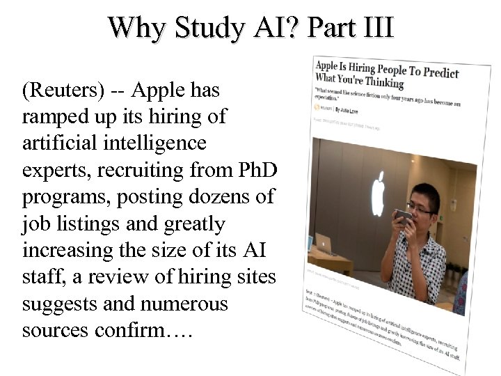 Why Study AI? Part III (Reuters) -- Apple has ramped up its hiring of