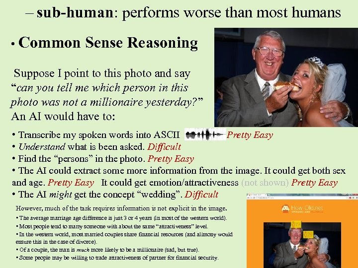 – sub-human: performs worse than most humans • Common Sense Reasoning Suppose I point