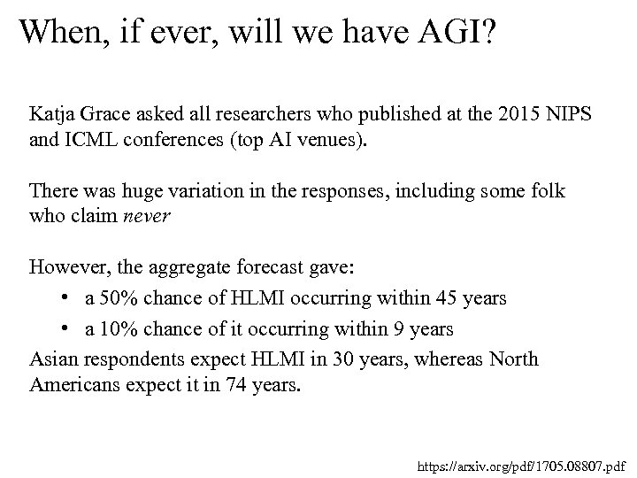 When, if ever, will we have AGI? Katja Grace asked all researchers who published