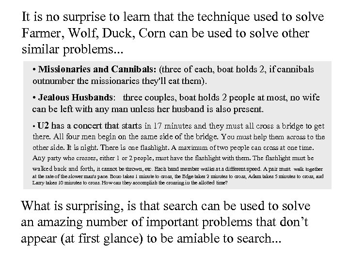 It is no surprise to learn that the technique used to solve Farmer, Wolf,