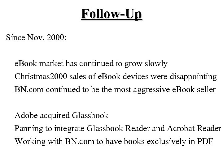 Follow-Up Since Nov. 2000: e. Book market has continued to grow slowly Christmas 2000