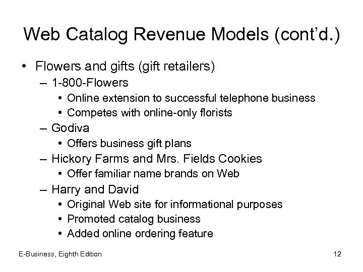 Web Catalog Revenue Models (cont’d. ) • Flowers and gifts (gift retailers) – 1