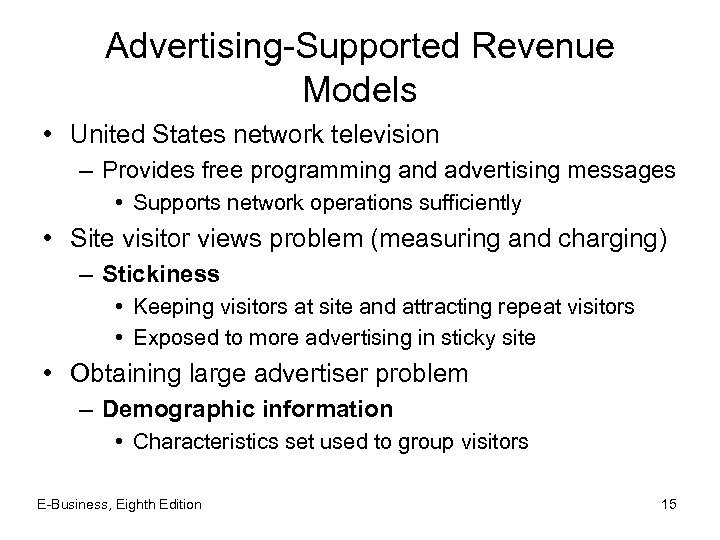 Advertising-Supported Revenue Models • United States network television – Provides free programming and advertising