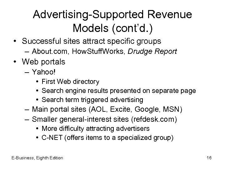 Advertising-Supported Revenue Models (cont’d. ) • Successful sites attract specific groups – About. com,