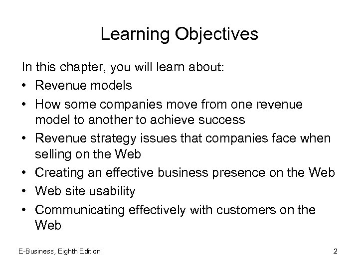 Learning Objectives In this chapter, you will learn about: • Revenue models • How