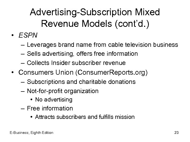 Advertising-Subscription Mixed Revenue Models (cont’d. ) • ESPN – Leverages brand name from cable