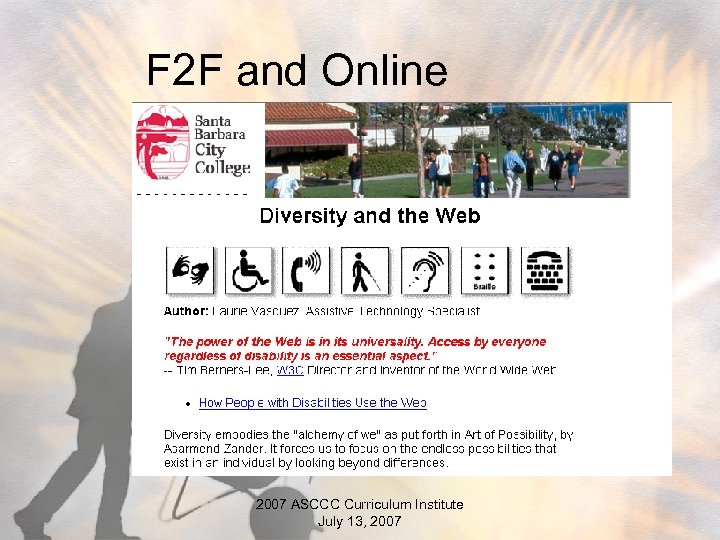F 2 F and Online 2007 ASCCC Curriculum Institute July 13, 2007 