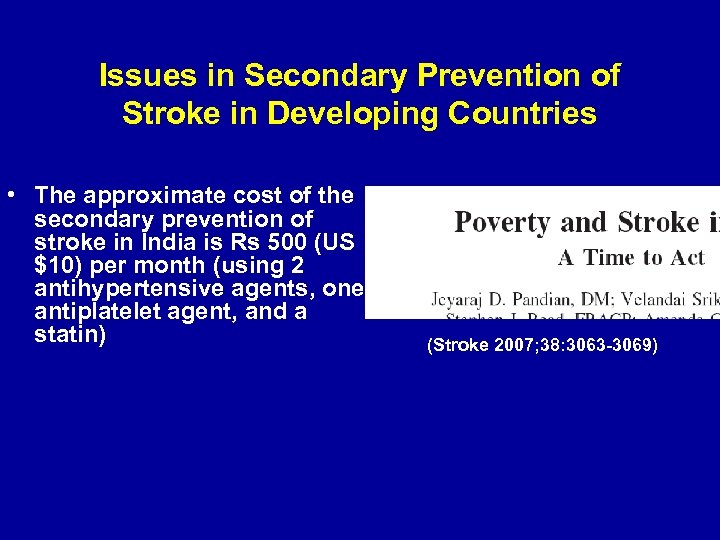Issues in Secondary Prevention of Stroke in Developing Countries • The approximate cost of