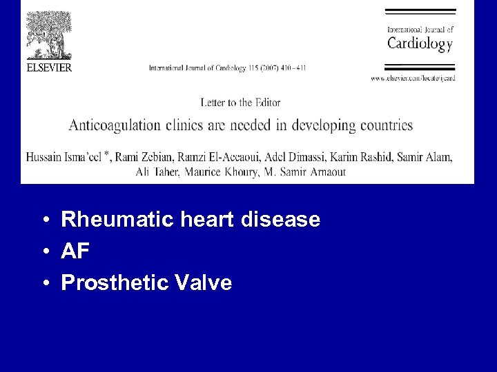  • Rheumatic heart disease • AF • Prosthetic Valve 