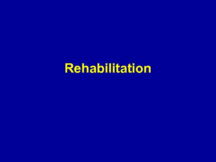 Rehabilitation 