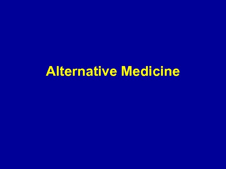 Alternative Medicine 