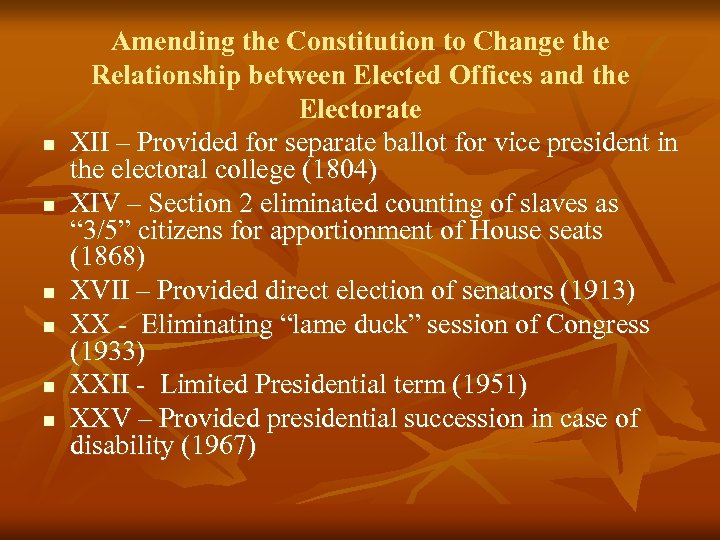 n n n Amending the Constitution to Change the Relationship between Elected Offices and