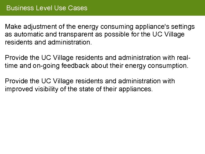 Business Level Use Cases Make adjustment of the energy consuming appliance's settings as automatic